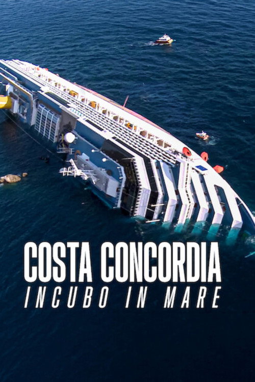 Costa Concordia: Incubo in mare